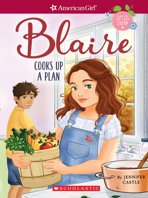 Title details for Blaire Cooks Up a Plan (American Girl by Jennifer Castle - Wait list